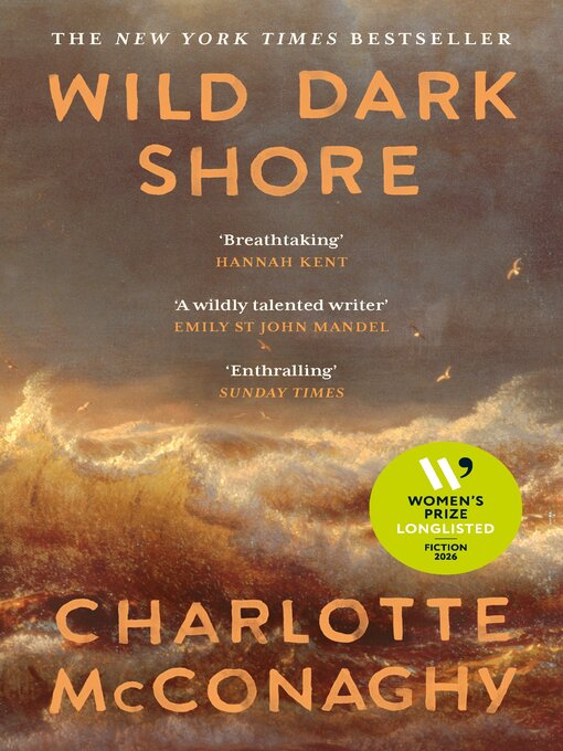 Title details for Wild Dark Shore by Charlotte McConaghy - Wait list